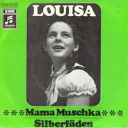 Louisa - Mama Muschka