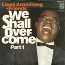 7'' - Louis Armstrong And His Friends - We Shall Overcome Part 1 / We Shall Overcome Part 2