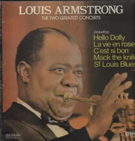 Louis Armstrong - The Two Greatest Concerts