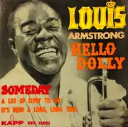 7'' - Louis Armstrong - Hello Dolly / A Lot Of Livin' To Do / Someday / It's Been A Long, Long Time