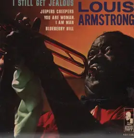 Louis Armstrong - Jeepers Creepers / You're A Woman, I Am A Man / Blueberry Hill / Still Get Jealous