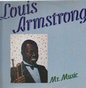 Louis Armstrong - Mr. Music