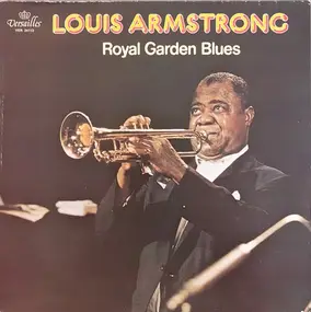 Louis Armstrong - Royal Garden Blues