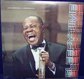 Louis Armstrong - Sleepytime Louis Armstrong . . . A Remembrance
