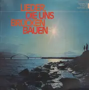 LP - Louis Armstrong, Roger Whittaker, Alexandra,.. - Lieder, Die Uns Brücken Bauen