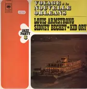 Louis Armstrong, Sidney Bechet and Kid Ory - Voyage á la Nouvelle Orleans - Jazz Party 3