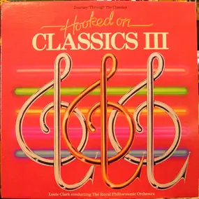 Louis Clark - Hooked On Classics III - Journey Through The Classics