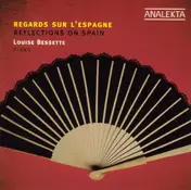 Louise Bessette - Reflections on Spain