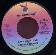 Louise Freeman - Save Your Love