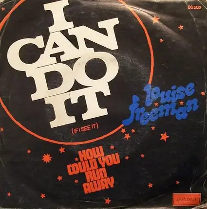 Louise Freeman - I Can Do It (If I See It) / How Could You Run Away