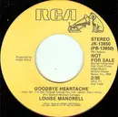 7inch Vinyl Single - Louise Mandrell - Goodbye Heartache
