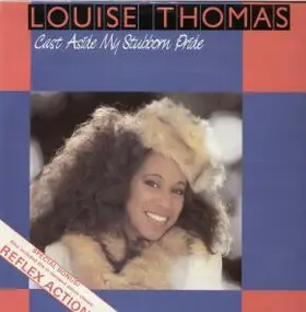 Louise Thomas - Cast Aside My Stubborn Pride / Reflex Action