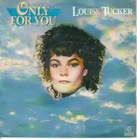 Louise Tucker - Only For You
