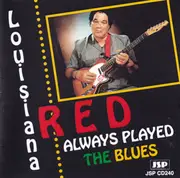 CD - Louisiana Red - Always Played The Blues