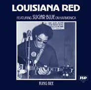 Louisiana Red Featuring Sugar Blue - King Bee