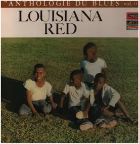 Louisiana Red - Anthologie Du Blues Vol. 11