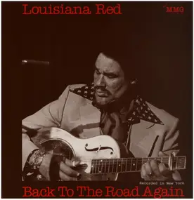 Louisiana Red - Back to the Road again
