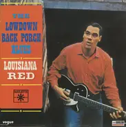 Louisiana Red - The Lowdown Back Porch Blues