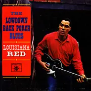 Louisiana Red - The Lowdown Back Porch Blues