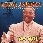 Louis Jordan - No Moe! The greatest hits
