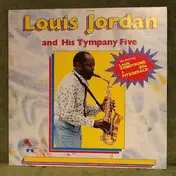 Louis Jordan and his Tympany Five - Louis Jordan And His Tympany Five
