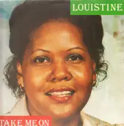 Louistine - Take Me On