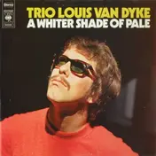 Louis Van Dyke Trio - A Whiter Shade Of Pale