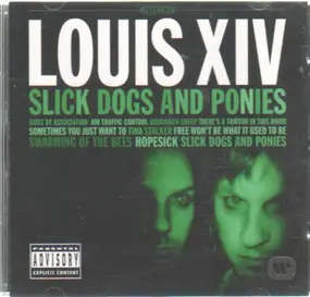 Louis XIV - Slick Dogs and Ponies