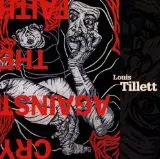 Louis Tillett - Cry Against The Faith