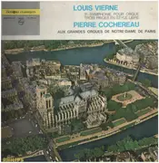 LP - Louis Verne / Pierre Cochereau - 3eSymphonie Pour Orgque Trois Pieces En Style Libre - Hardcover Gatefold