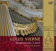 Louis Vierne - Frauenkirche Dresden: Symphonies No. 3 And 5
