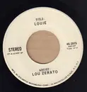 7inch Vinyl Single - Louis Zerato - Louie - Promo