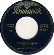 Louis Armstrong , Benny Carter And His Orchestra - Moments To Remember / Only You