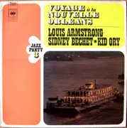 LP - Louis Armstrong , Sidney Bechet , Kid Ory - Voyage A La Nouvelle Orléans