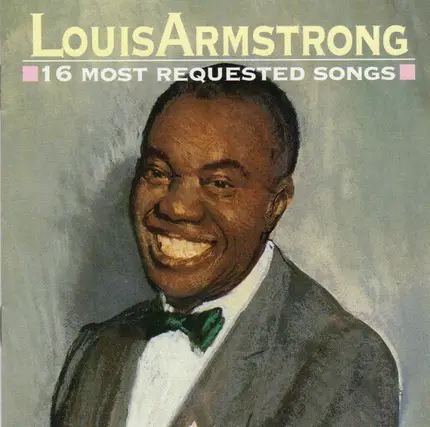 Louis Armstrong - 16 Most Requested Songs