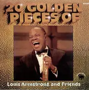 Louis Armstrong - 20 Golden Pieces Of Louis Armstrong And Friends