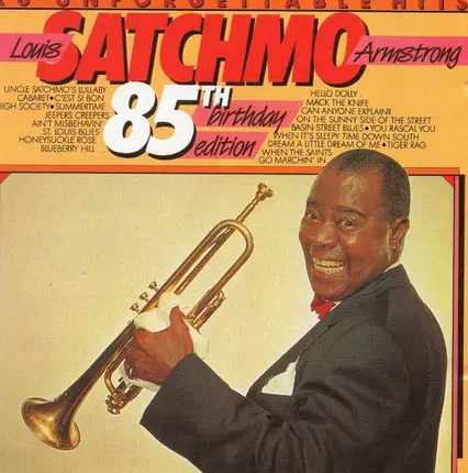 Louis Armstrong - 20 Unforgettable Hits (85th Birthday Edition)