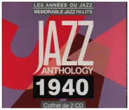 Louis Armstrong / Count Basie / Sidney Bechet a.o. - Jazz Anthology 1940