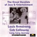 Double CD - Louis Armstrong / Cab Calloway - Long, Long Journey