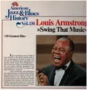 LP - Louis Armstrong - American Jazz & Blues History Vol. 130: Swing That Music