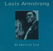 Louis Armstrong - An American Icon
