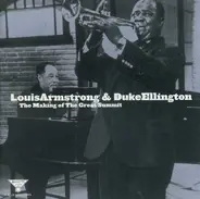 Louis Armstrong And Duke Ellington - The Making Of The Great Summit