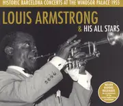 Double CD - Louis Armstrong And His All-Stars - Historic Barcelona Concerts At The Windsor Palace 1955