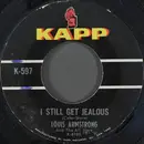 7inch Vinyl Single - Louis Armstrong And His All-Stars - I Still Get Jealous