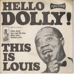 Louis Armstrong - This Is Louis - Hello, Dolly! / Hey, Look Me Over / Moon River / Blueberry Hill