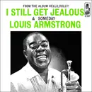 7inch Vinyl Single - Louis Armstrong And His All-Stars - I Still Get Jealous / Someday