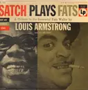 LP - Louis Armstrong And His All-Stars - Satch Plays Fats: A Tribute To The Immortal Fats Waller By Louis Armstrong And His All-Stars