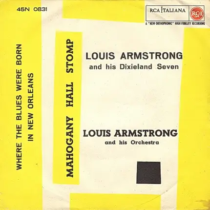 Louis Armstrong And His Dixieland Seven / Louis Armstrong And His Orchestra - Where The Blues Were Born In New Orleans / Mahogany Hall Stomp