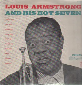 Louis Armstrong - Louis Armstrong And His Hot Seven