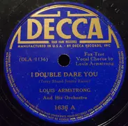 Louis Armstrong And His Orchestra - I Double Dare You / Satchel Mouth Swing